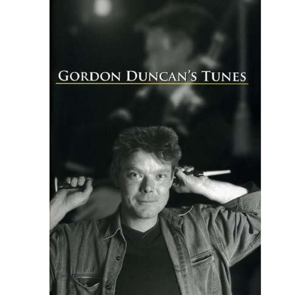 Gordon Duncan's Tunes Gordon Duncan's Tunes