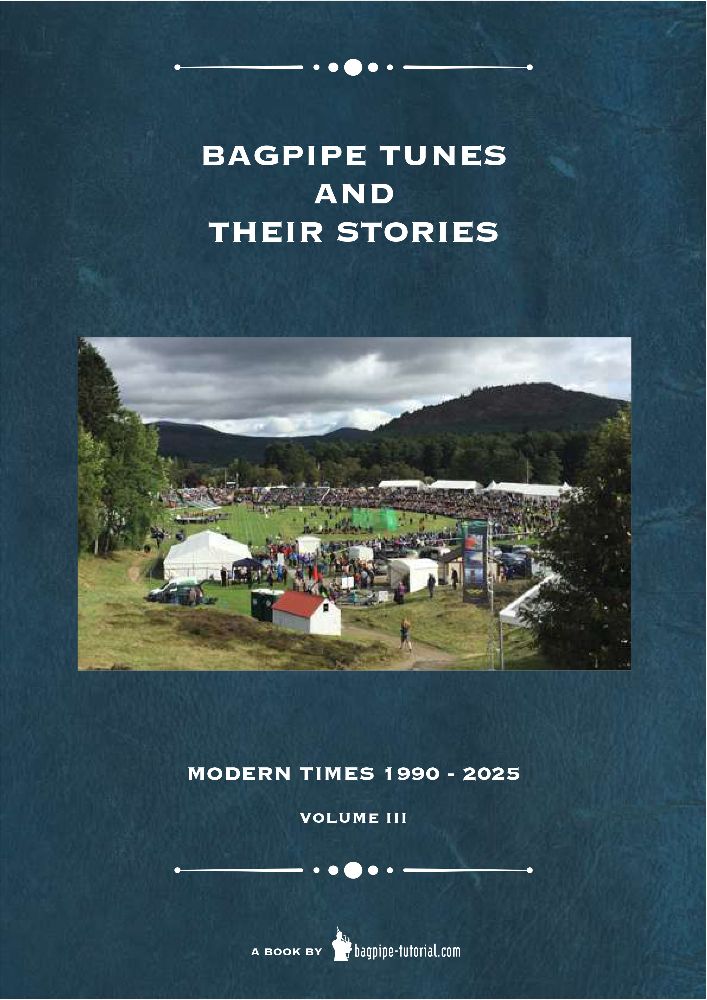 NEW - Bagpipe Tunes and Their Stories - Vol. 3 - Modern Times 1990 - 2025