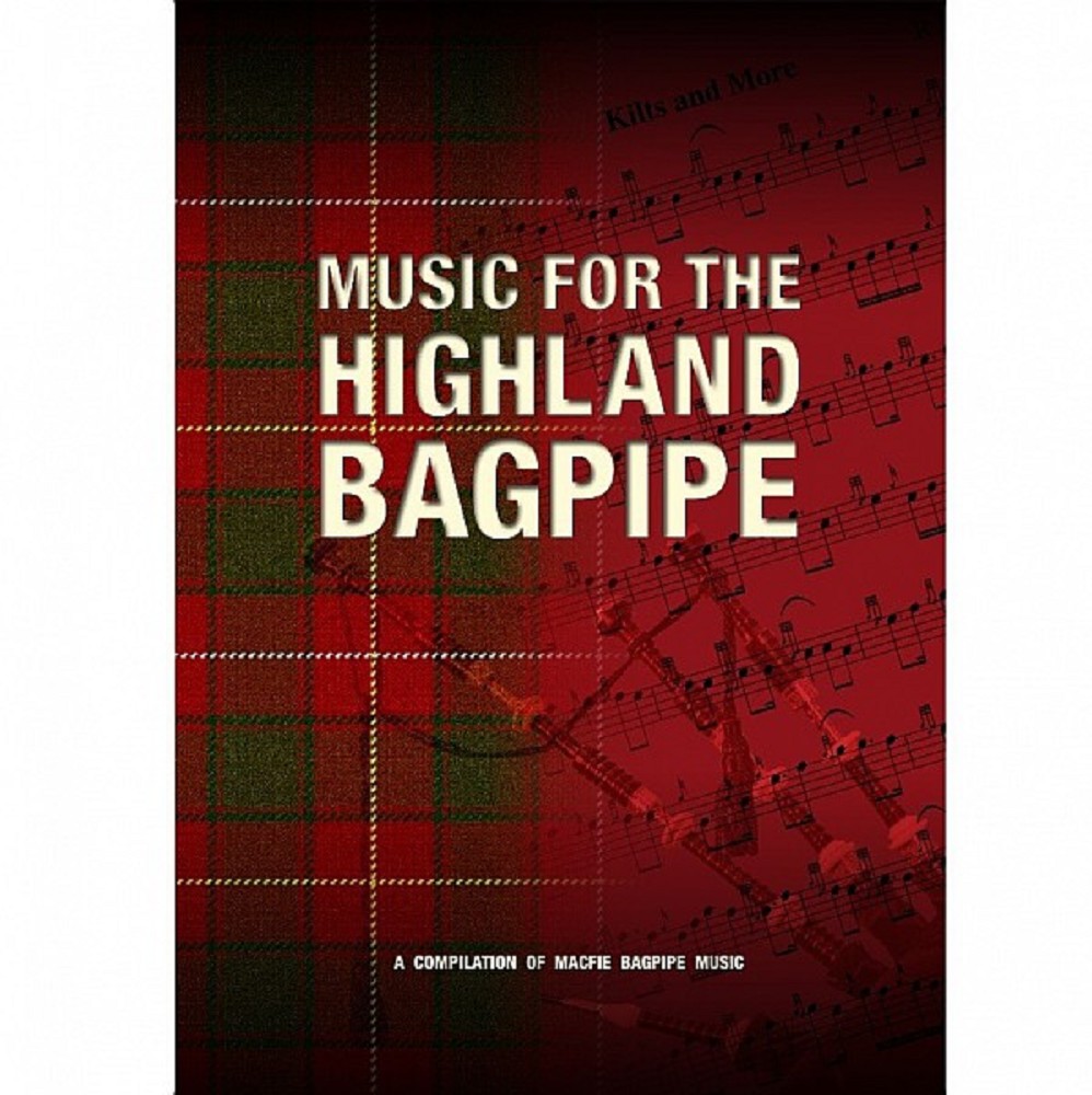 Music for the Great Highland Bagpipes Music for the Great Highland Bagpipes