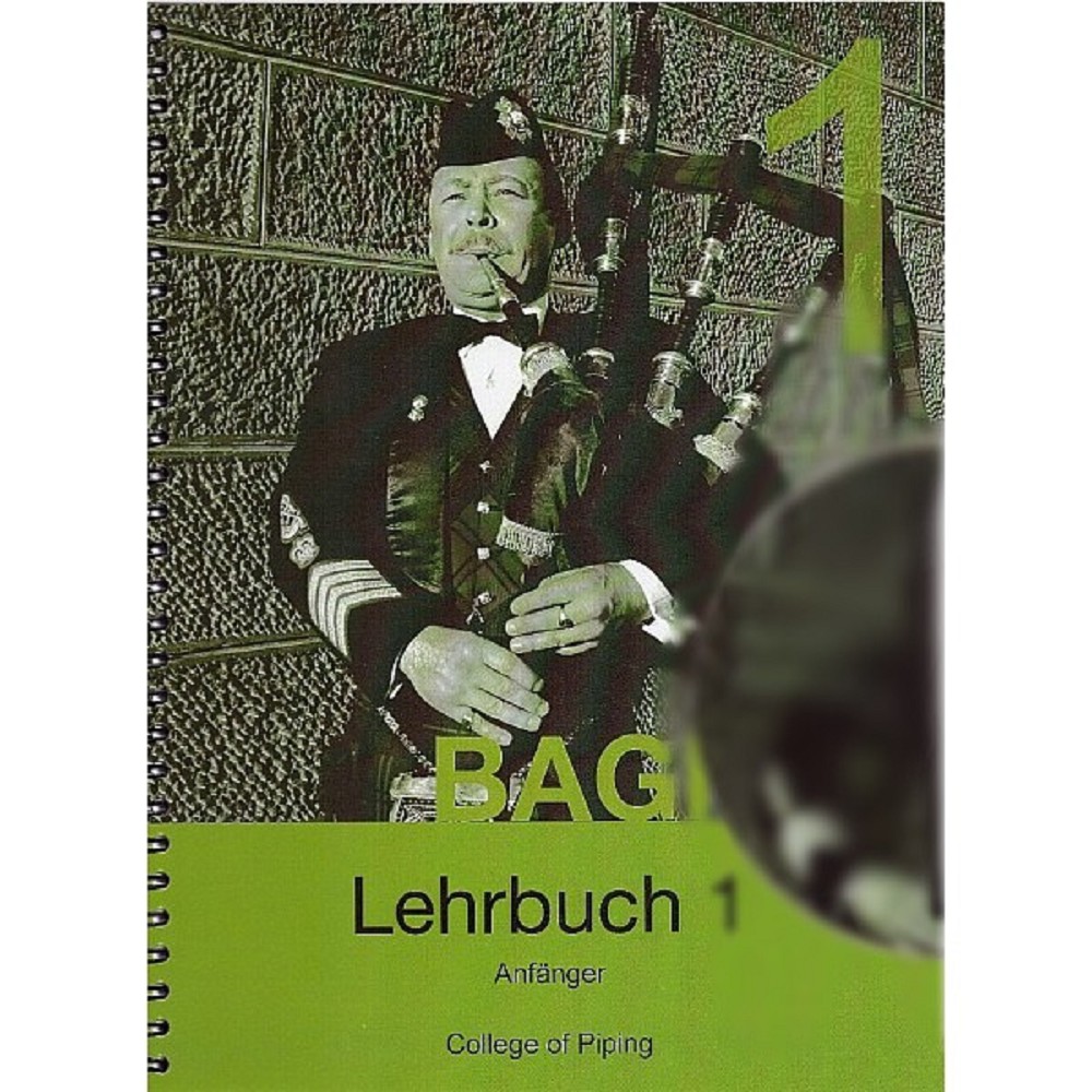 Bagpipe Tutor Book 1, College of Piping. German Bagpipe Tutor Book 1, College of Piping. German