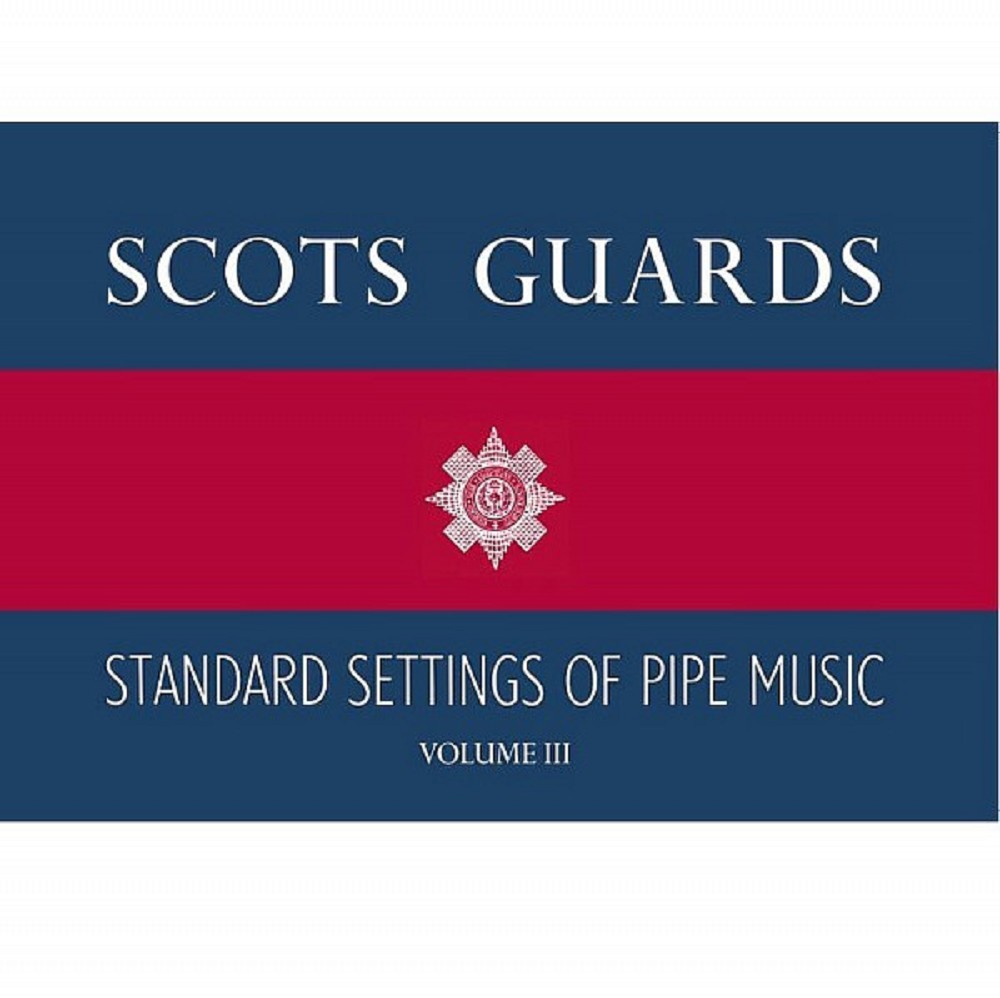 Livre - Scots Guards Standard Settings of Pipe Music, Volume 3