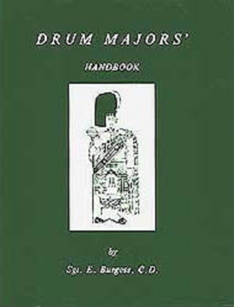 Book - "Drum Majors' Handbook" by Sgt E. Burgess Book - "Drum Majors' Handbook" by Sgt E. Burgess