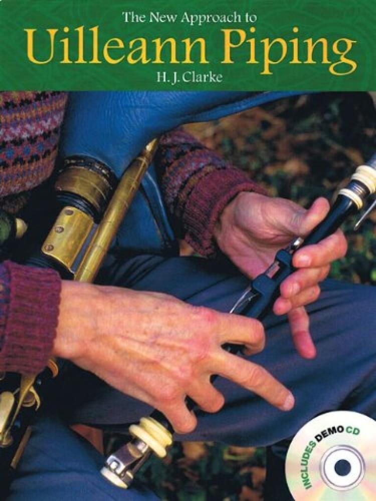 THE NEW APPROACH TO UILLEANN PIPING THE NEW APPROACH TO UILLEANN PIPING