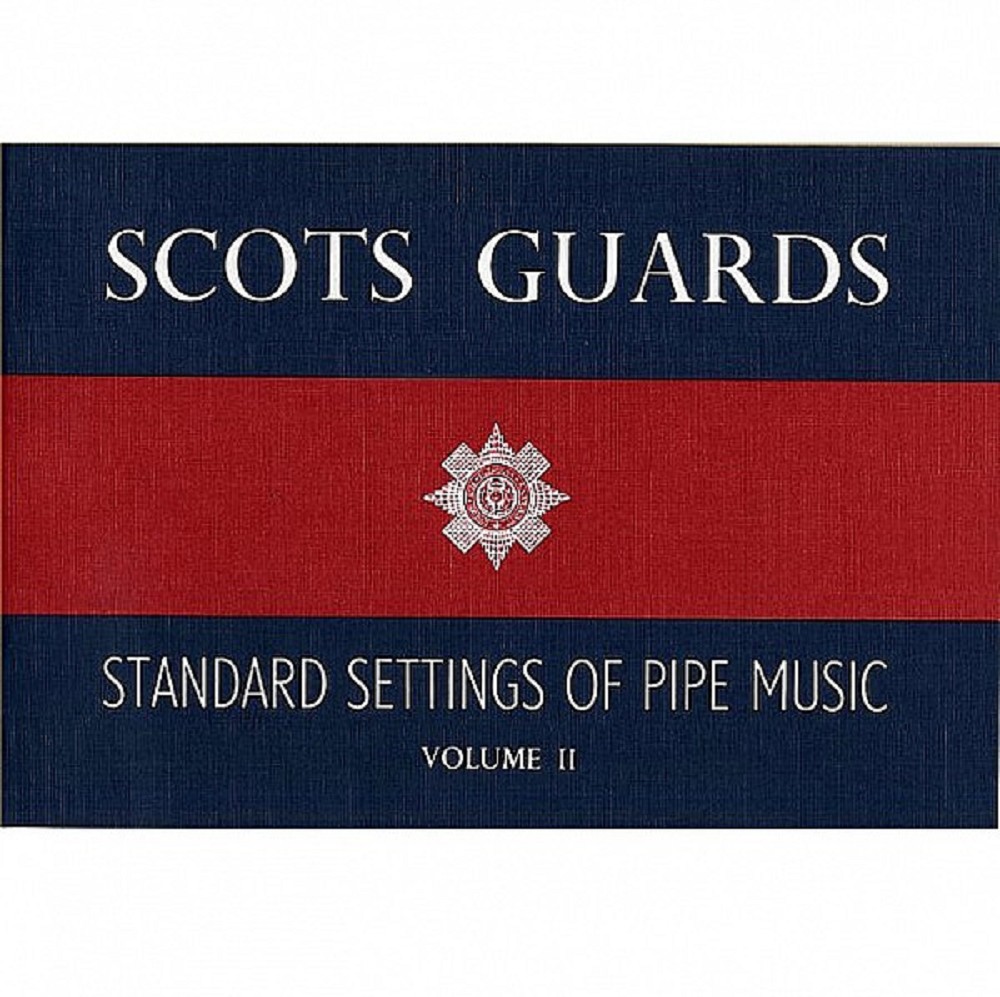 Book - Scots Guards Standard Settings of Pipe Music, Volume 2