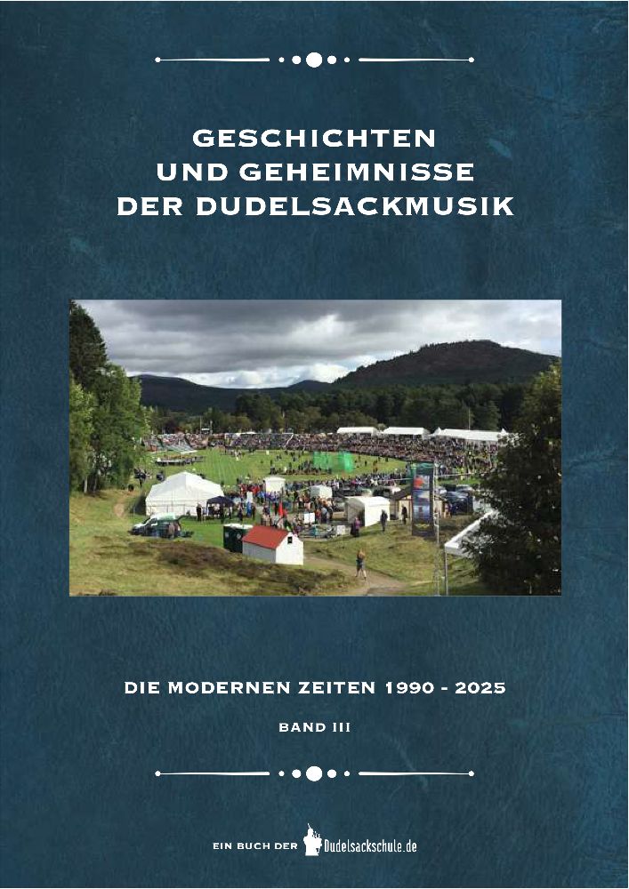 NEU - Geschichten und Geheimnisse der Dudelsackmusik - Band 3 - Die moderne Zeiten 1990 bis 2025
